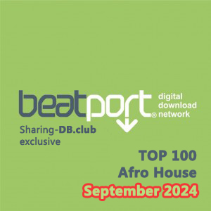 Beatport Top 100 Afro House September 2024