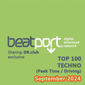 Beatport Top 100 Techno (Peak Time / Driving) September 2024