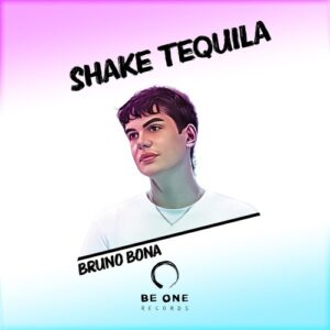 Bruno Bona - Shake Tequila [BOR409]