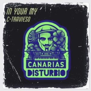 C-TRAVIESO - IN YOUR MY [AAA029]