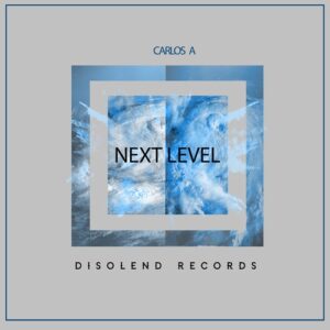 Carlos A - Next Level [DRR0047]