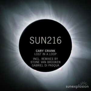 Cary Crank - Lost in a Loop [SUN216]