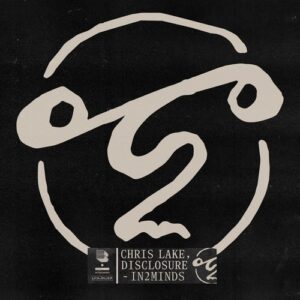 Chris Lake, Disclosure - in2minds - Extended Mix [BB85B]