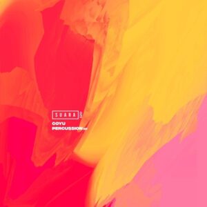Coyu - Percussion EP [SUARA520]