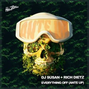 DJ Susan & Rich DietZ - Everything Off (Ante Up) [HP269]