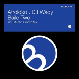 DJ Wady, Afroloko - Baile Two [BRM509]