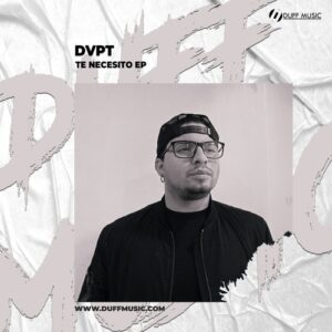 DVPT - Te Nesesito EP [DM417]