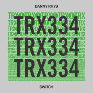 Danny Rhys - Switch [TRX33401Z]