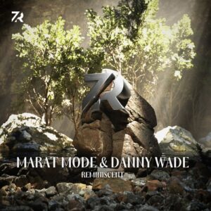 Danny Wade & Marat Mode - Reminiscent [7R026]