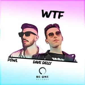 Dave Delly, Powl - Wtf [BOR410]