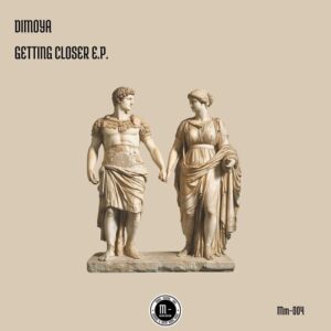 Dimoya - Getting Closer EP [MM004]