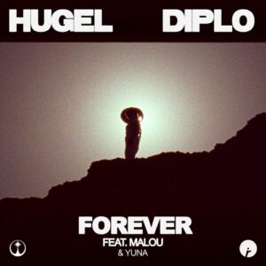 Diplo, Malou, Yuna & Hugel - Forever feat. Malou & Yuna [IR0293B]