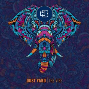 Dust Yard - The Vibe [BONDDIGI085]