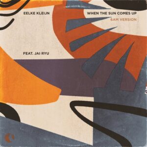 Eelke Kleijn feat. JAI RYU - When The Sun Comes Up (6AM Version) [DLN065C]