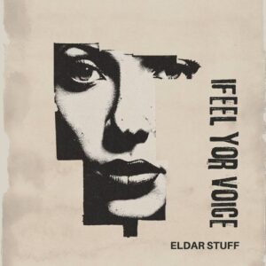 Eldar Stuff - I Feel Your Voice [RRR046]