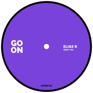 Elias R, Jonathan Jaramillo - Make You [GOON132]