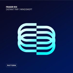 Fraser Rix - Distant Trip / Windswept [PAT077]