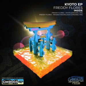 Freddy Flores - KYOTO EP [GMR003]
