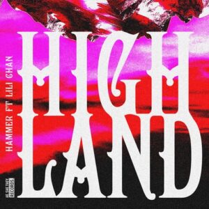 Hammer - Highland feat. Lili Chan [5034644000473]