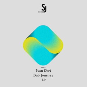 Ivan Dbri - Dub Journey EP [SJRS0246]