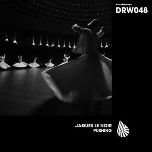 Jaques Le Noir - Pushing [DRW048]