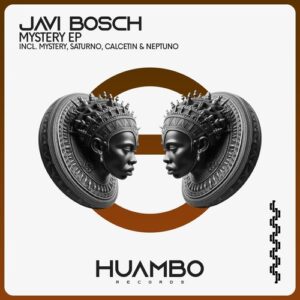 Javi Bosch - Mystery EP [HUAM663]