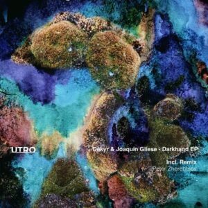 Joaquin Gliese, Dëkyr - Darkhand EP (incl. remix Peter Zherebtsov) [UTR028]