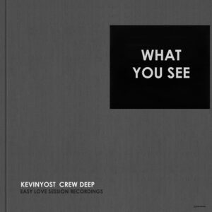 Kevin Yost, Crew Deep - What You See [IRECEPIREC1274D1TRSPDBP]