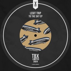 Legit Trip - To The Sky EP [TBLD38]