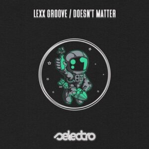 Lexx Groove - Doesn't Matter [SLR192]