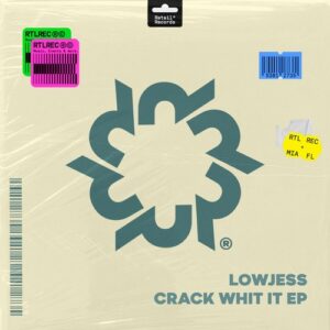 Lowjess - Crack Whit It EP [RR0065]