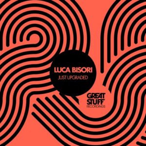 Luca Bisori - Just Upgraded [GSR460]