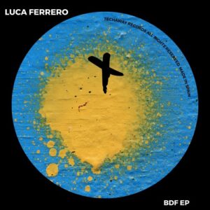 Luca Ferrero - BDF EP [TEC276]