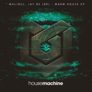 Malibul Music, Jay Be (BR) - Warm House [HMA141]