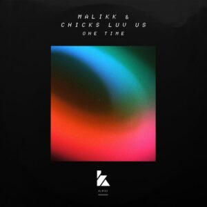 Malikk, Chicks Luv Us - One Time (Extended Mix) [KLM15101Z]