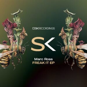 Marc Ross - Freak It [SK302]