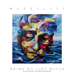 Marsellie - Drink Me Like Water [ORGANIC021]