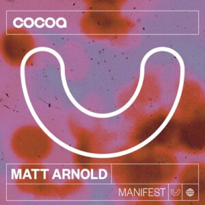 Matt Arnold - Manifest [COC140]