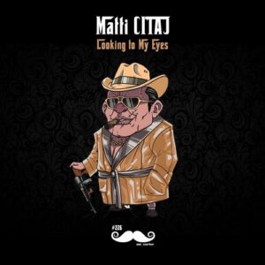 Matti (ITA) - Looking to My Eyes [MRCARTER226]