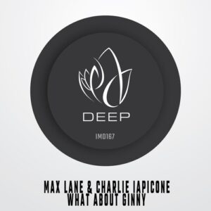Max Lane, Charlie iapicone - What About Ginny [IMD167]