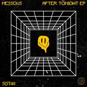 Méssous - After Tonight EP [SGT48]