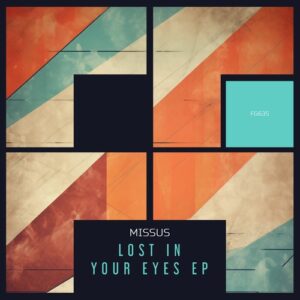 Missus - Lost In Your Eyes EP [FG635]
