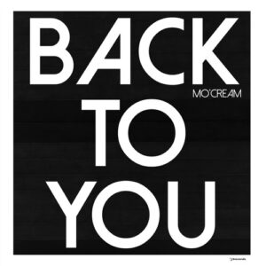 Mo'Cream - Back To You [IRECEPIREC1273D1TRSPDBP]