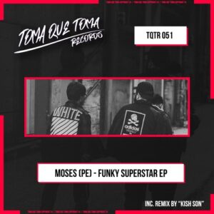 Moses (PE) - Funky Superstar EP [TQTR051]
