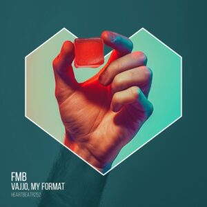 My Format, Vajjo - FMB [HEARTBEATR252]