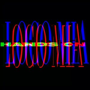 NOT ON THE LIST - Hands on Locomia [DTZ187]