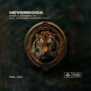 Neverdogs - Make A Decision [RML003]