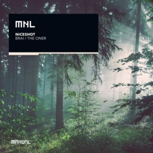 Niceshot - Brai / The Oner [MNL301DJ]