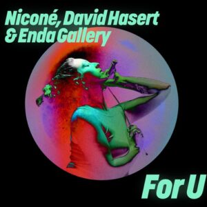 Nicone, David Hasert & Enda Gallery - For U [GPM787]