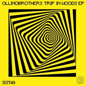 Ollinobrothers - Trip In Woods EP [SGT49]